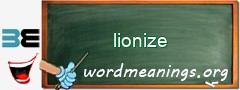 WordMeaning blackboard for lionize